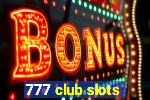 777 club slots